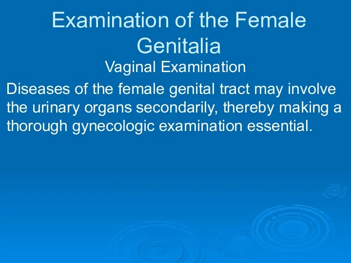 Examination of the Female Genitalia Vaginal Examination Diseases of the female