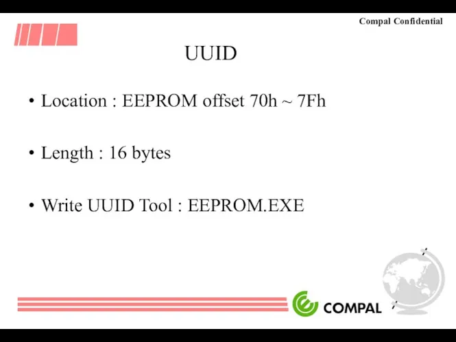 UUID Location : EEPROM offset 70h ~ 7Fh Length : 16