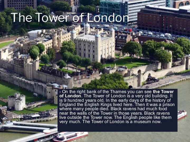 The Tower of London - On the right bank of the