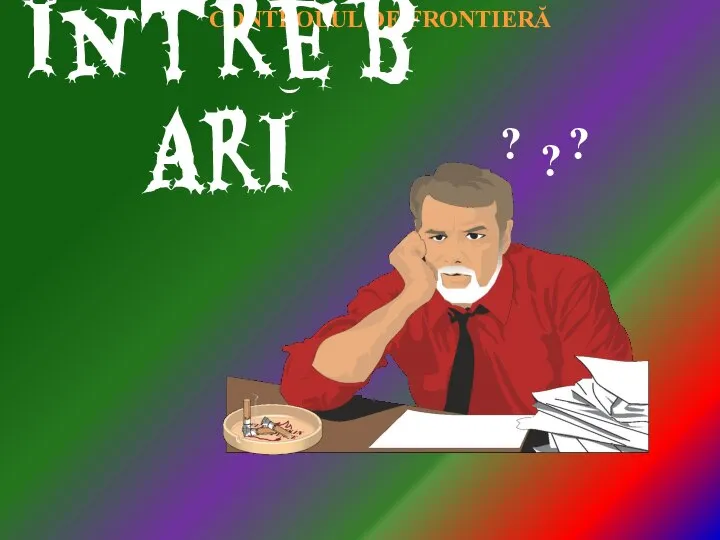 CONTROLUL DE FRONTIERĂ Întrebari ) ? ? ?