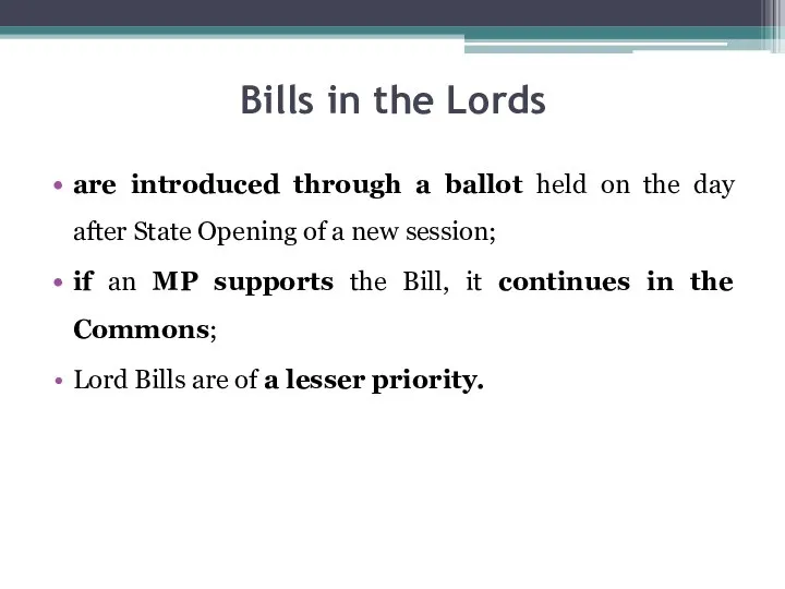 Bills in the Lords are introduced through a ballot held on