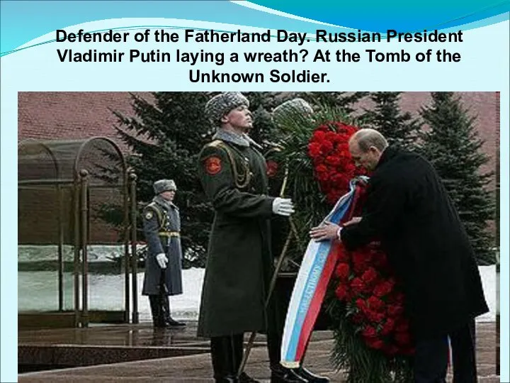 Defender of the Fatherland Day. Russian President Vladimir Putin laying a