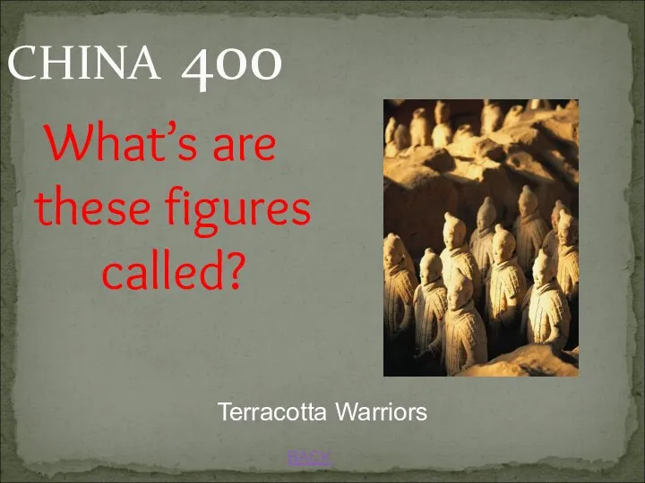 BACK CHINA 400 Terracotta Warriors What’s are these figures called?