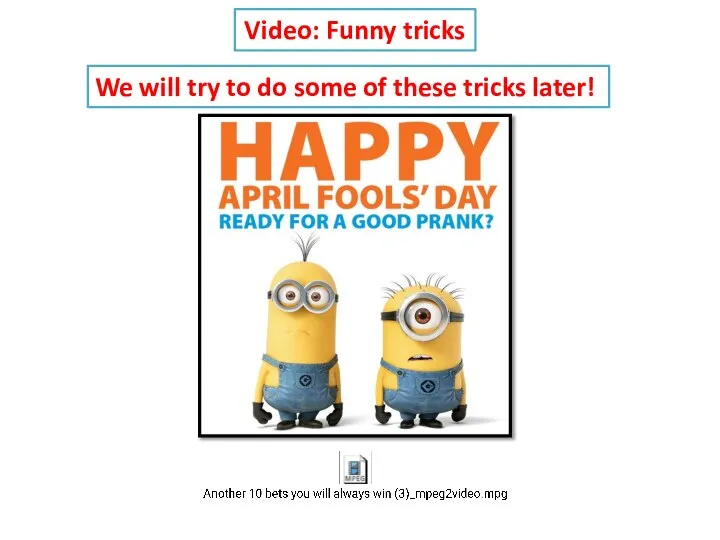 Video: Funny tricks We will try to do some of these tricks later!