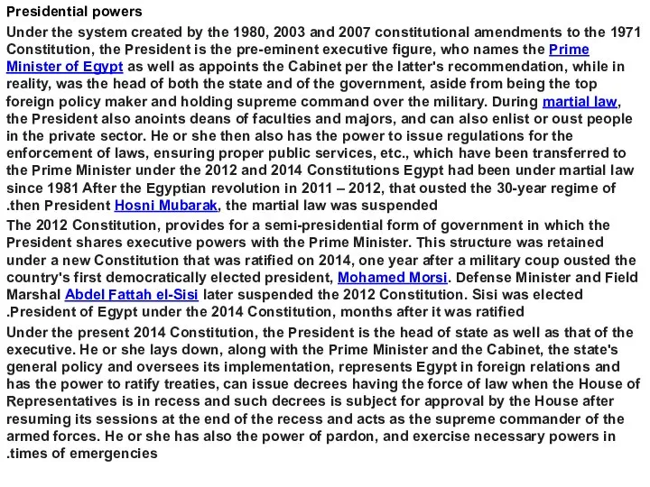 Presidential powers Under the system created by the 1980, 2003 and