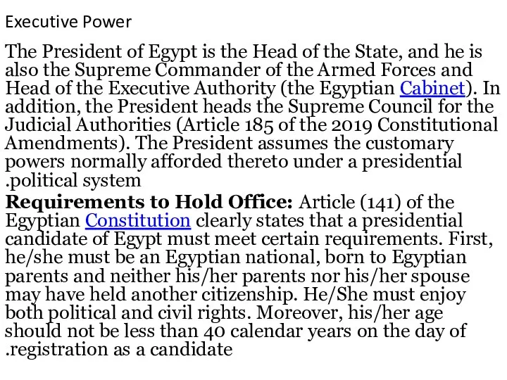 Executive Power The President of Egypt is the Head of the