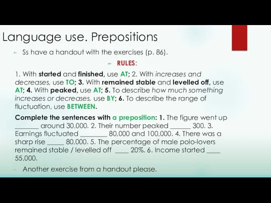 Language use. Prepositions Ss have a handout with the exercises (p.