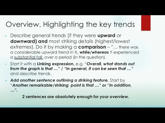 Overview. Highlighting the key trends Describe general trends (if they were