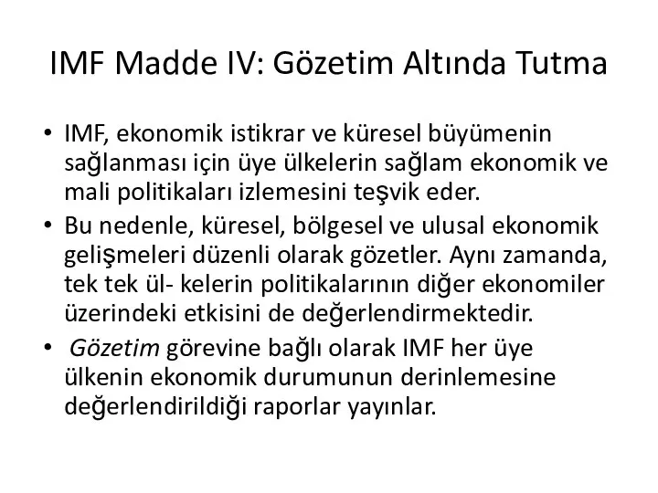 IMF Madde IV: Gözetim Altında Tutma IMF, ekonomik istikrar ve küresel