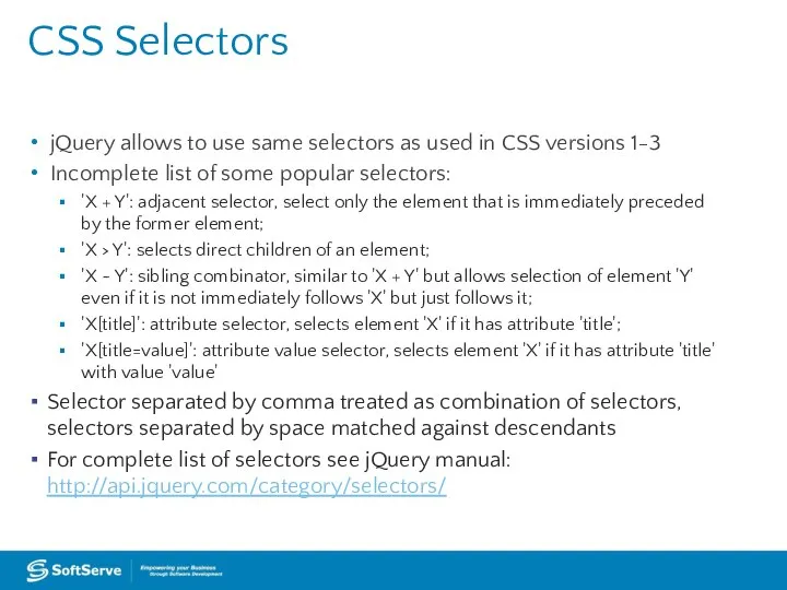 CSS Selectors jQuery allows to use same selectors as used in