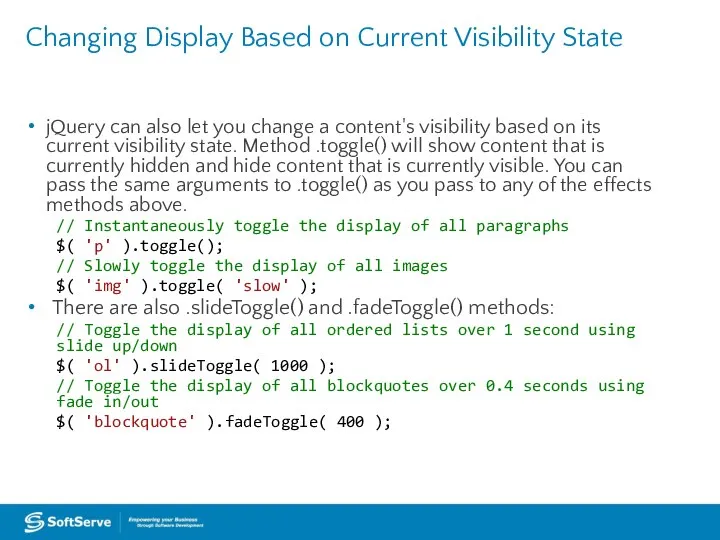 Changing Display Based on Current Visibility State jQuery can also let