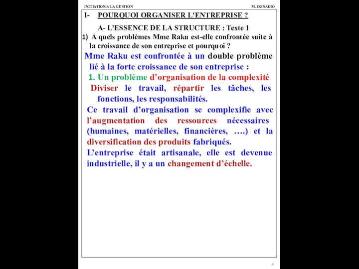 I- POURQUOI ORGANISER L'ENTREPRISE ? A- L’ESSENCE DE LA STRUCTURE :