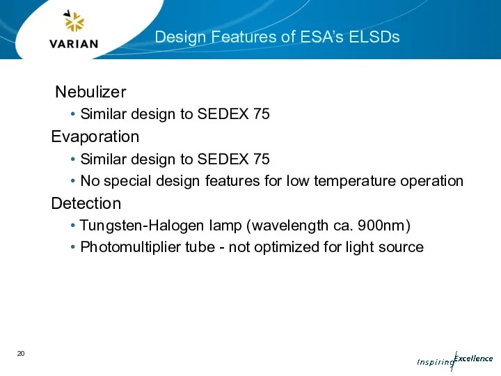 Nebulizer Similar design to SEDEX 75 Evaporation Similar design to SEDEX