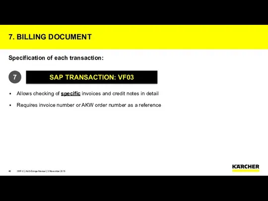 Specification of each transaction: Allows checking of specific invoices and credit