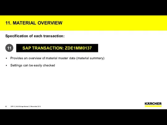 Specification of each transaction: Provides an overview of material master data