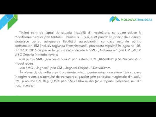 Ținând cont de faptul de situația instabilă din vecinătate, ce poate