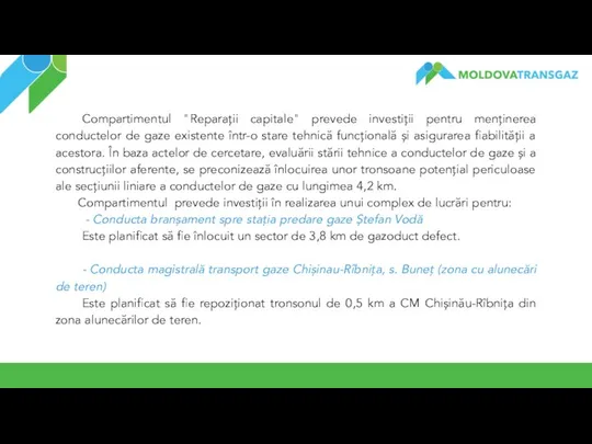 Compartimentul "Reparații capitale" prevede investiții pentru menținerea conductelor de gaze existente