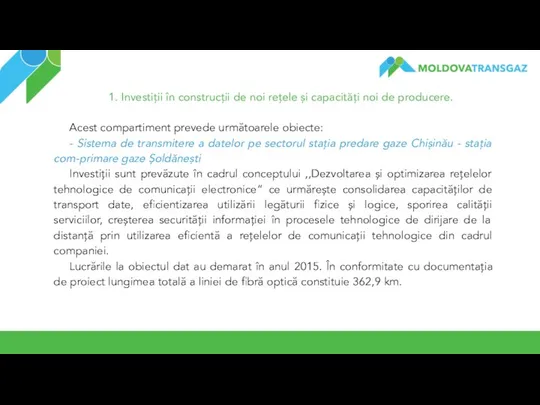 1. Investiții în construcții de noi rețele și capacități noi de