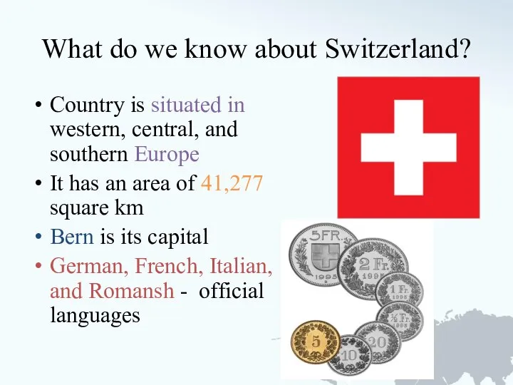 What do we know about Switzerland? Country is situated in western,