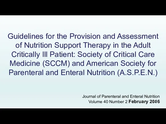 Guidelines for the Provision and Assessment of Nutrition Support Therapy in