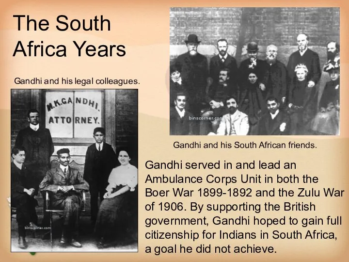 The South Africa Years Gandhi and his legal colleagues. Gandhi and