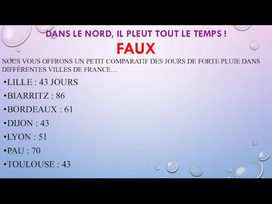 DANS LE NORD, IL PLEUT TOUT LE TEMPS ! FAUX NOUS