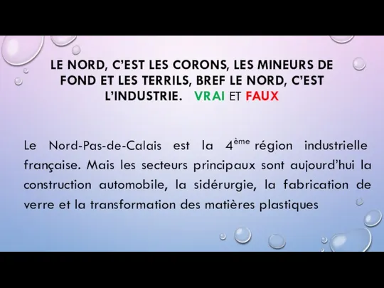 LE NORD, C’EST LES CORONS, LES MINEURS DE FOND ET LES