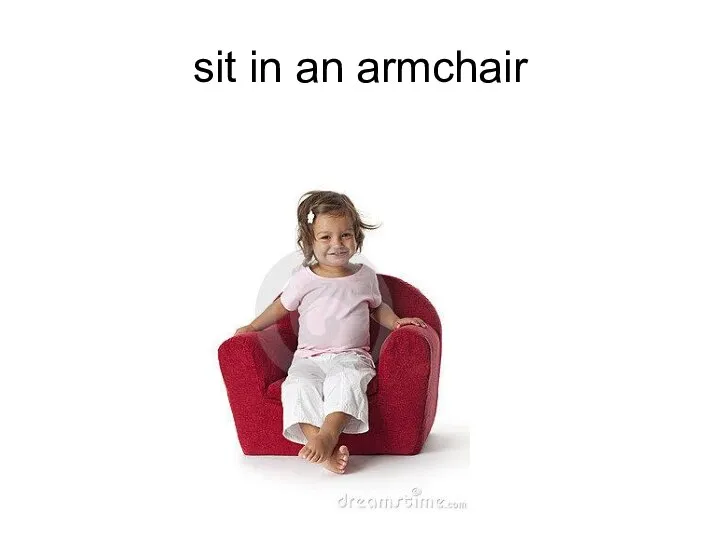 sit in an armchair