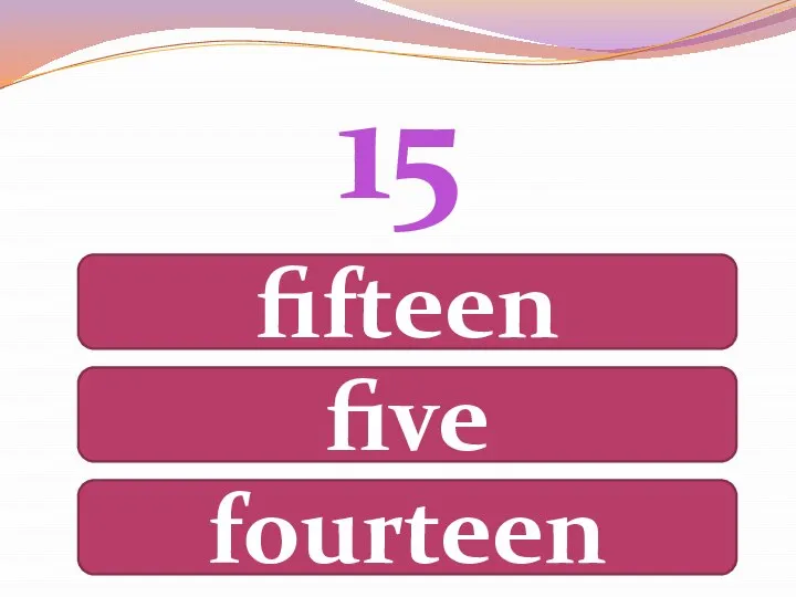 15 fifteen five fourteen