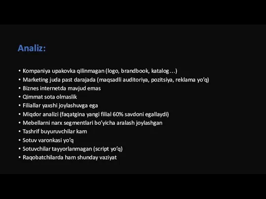 Analiz: Kompaniya upakovka qilinmagan (logo, brandbook, katalog…) Marketing juda past darajada