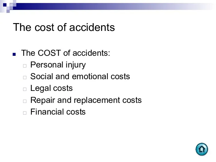 The cost of accidents The COST of accidents: Personal injury Social