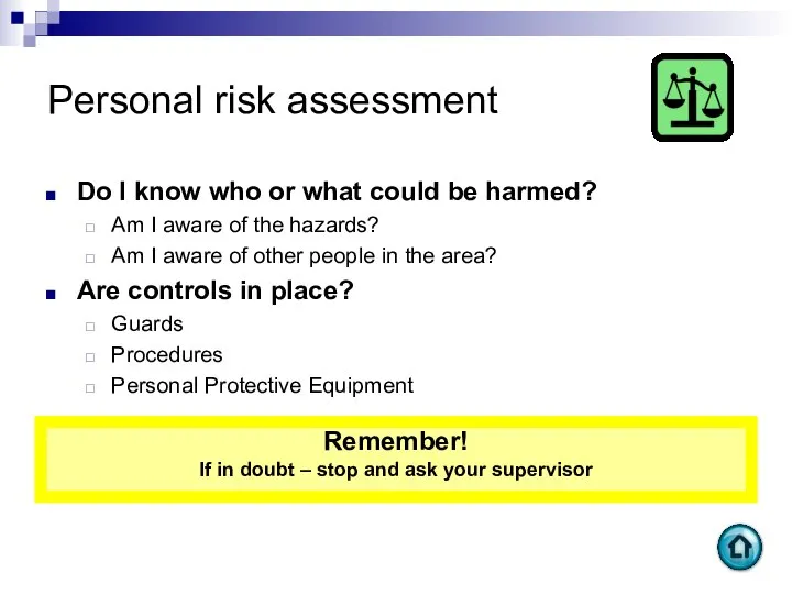 Personal risk assessment Do I know who or what could be