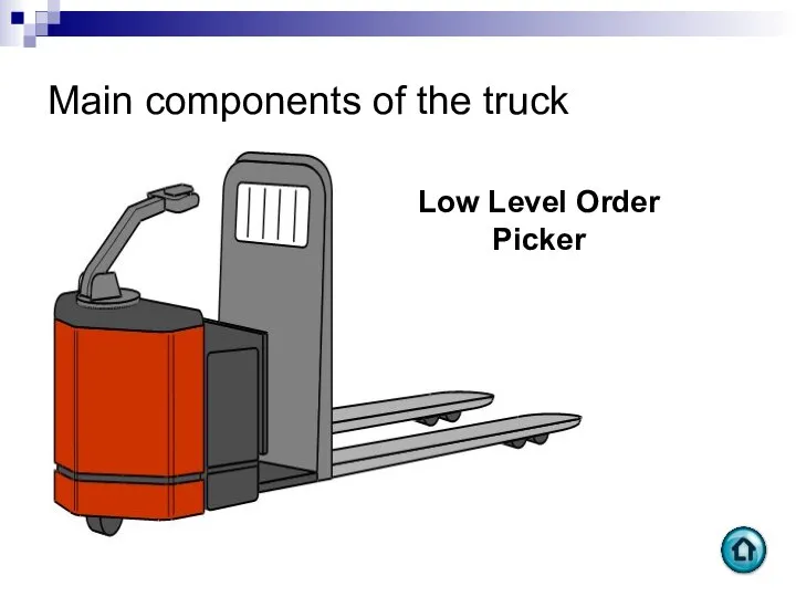 Main components of the truck Low Level Order Picker