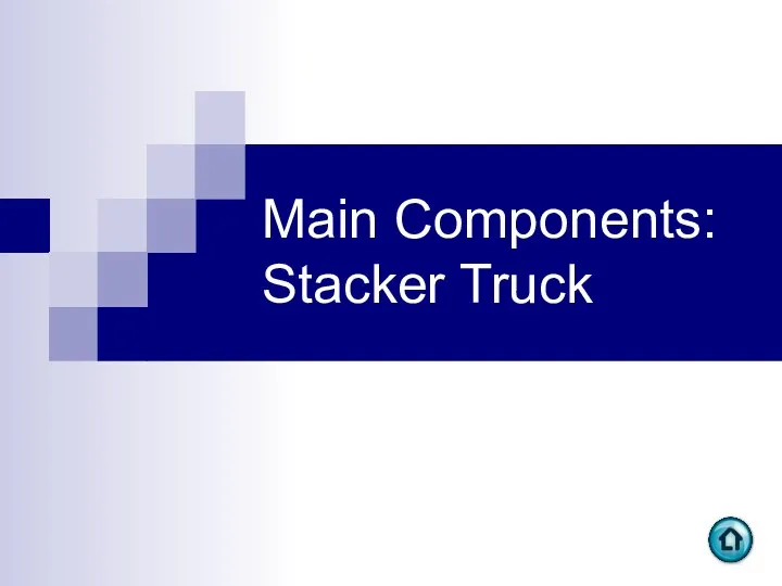 Main Components: Stacker Truck