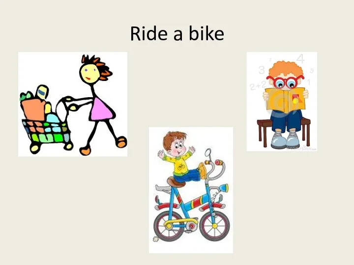 Ride a bike