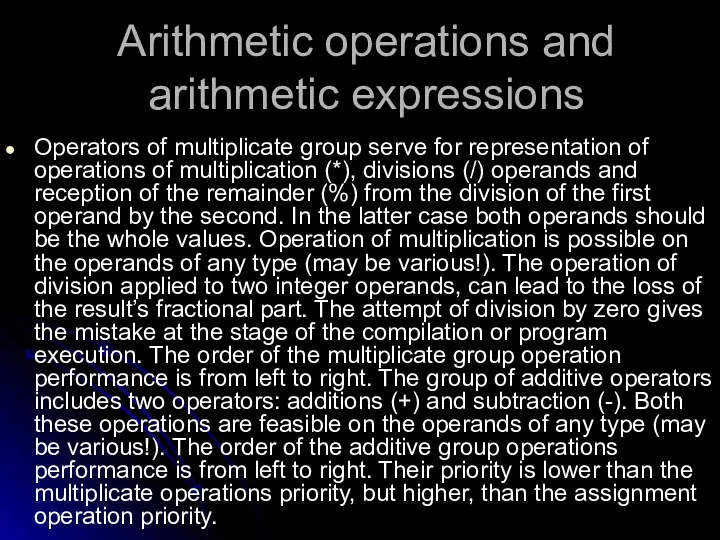 Arithmetic operations and arithmetic expressions Operators of multiplicate group serve for