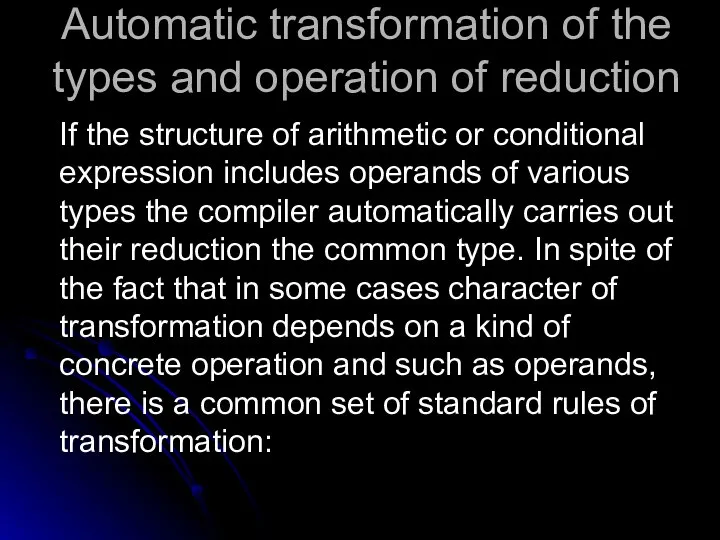 Automatic transformation of the types and operation of reduction If the