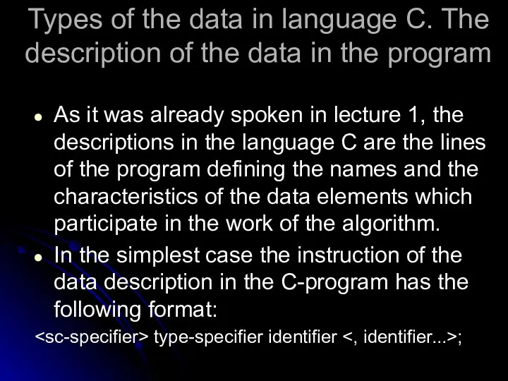 Types of the data in language C. The description of the