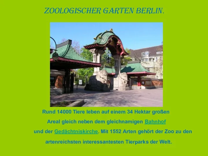 Zoologischer Garten Berlin. Rund 14000 Tiere leben auf einem 34 Hektar