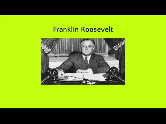 Franklin Roosevelt