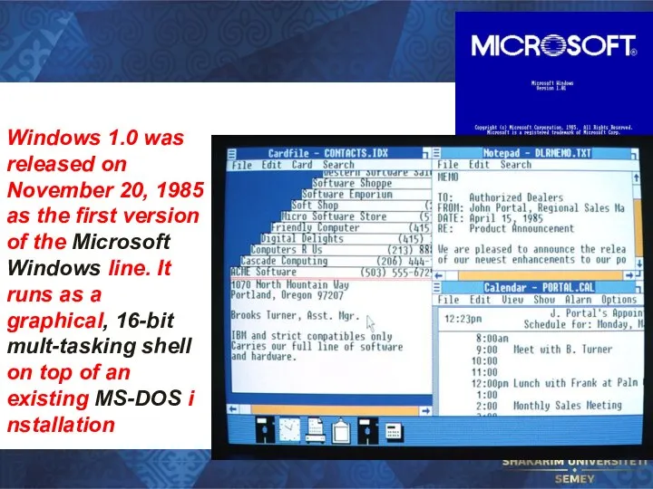 Windows 1.0 was released on November 20, 1985 as the first