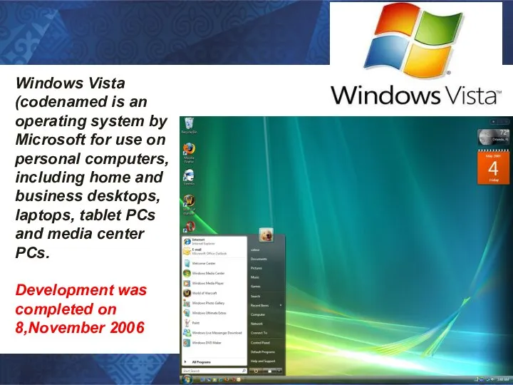 Windows Vista (codenamed is an operating system by Microsoft for use