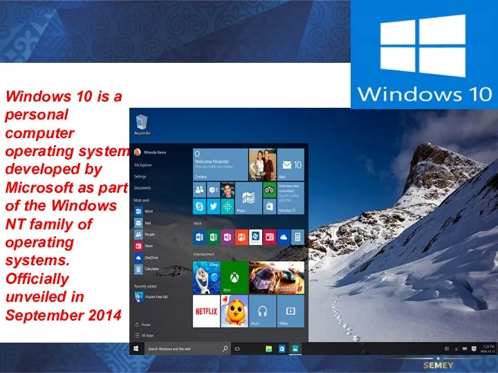 Windows 10 is a personal computer operating system developed by Microsoft