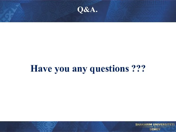 Q&A. Have you any questions ???