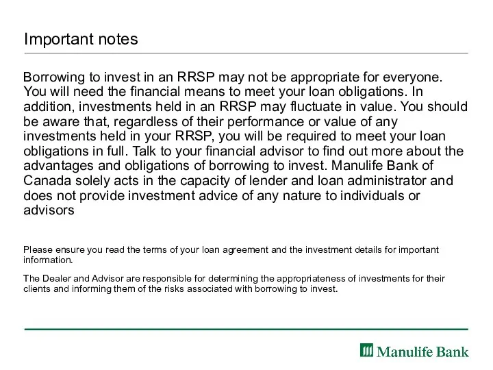 Important notes Borrowing to invest in an RRSP may not be
