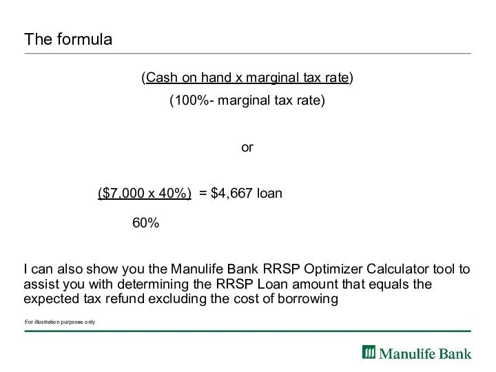 The formula (Cash on hand x marginal tax rate) (100%- marginal