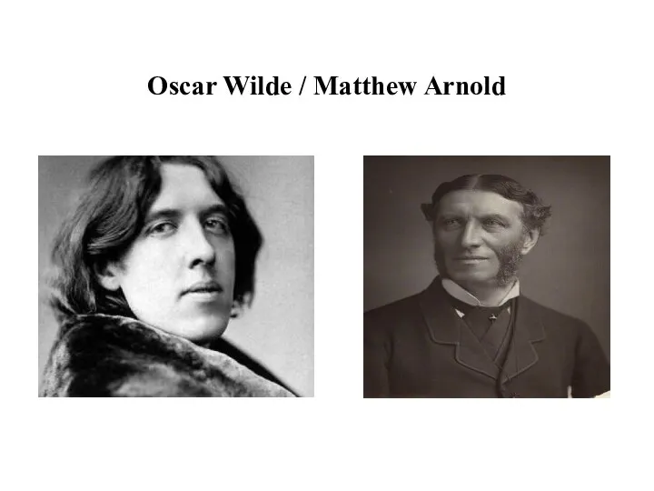 Oscar Wilde / Matthew Arnold