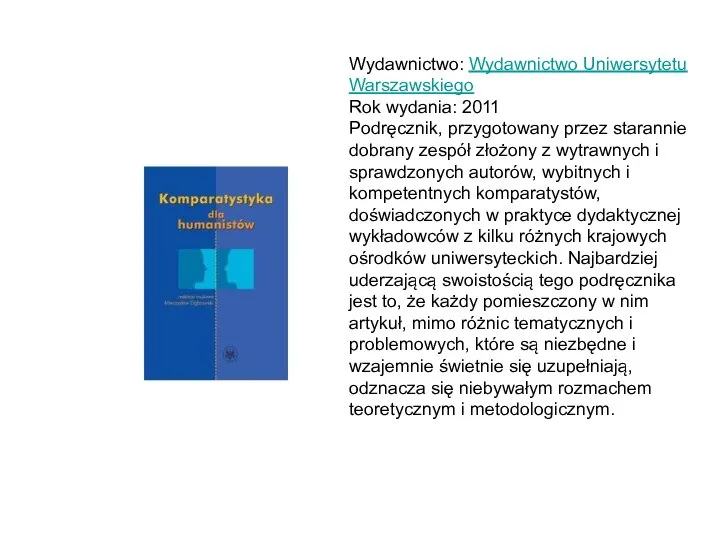 Wydawnictwo: Wydawnictwo Uniwersytetu Warszawskiego Rok wydania: 2011 Podręcznik, przygotowany przez starannie