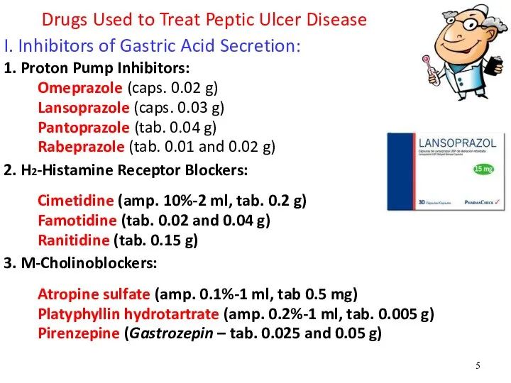 Drugs Used to Treat Peptic Ulcer Disease I. Inhibitors of Gastric