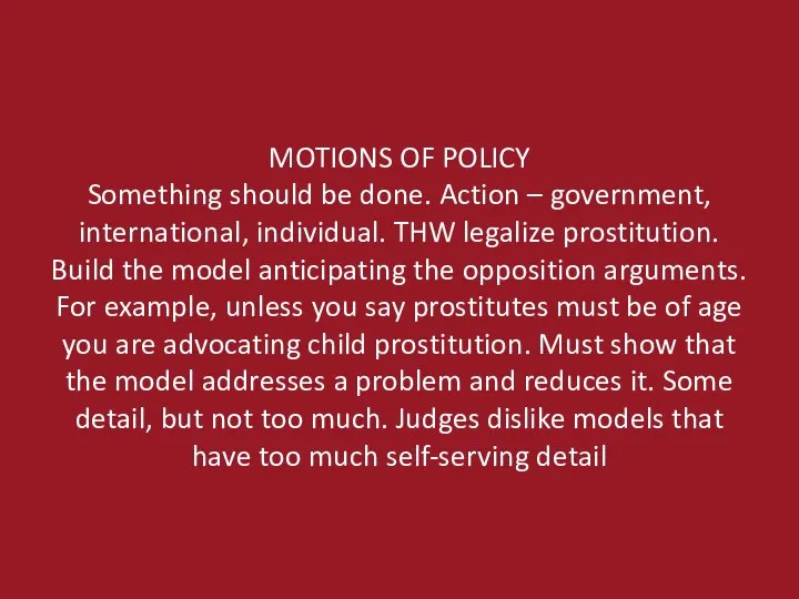MOTIONS OF POLICY Something should be done. Action – government, international,